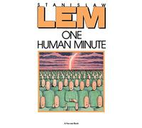 Stanislaw Lem One Human Minute (Tascabile)