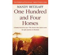 One Hundred and Four Horses: A powerful memoir exploring survival in turbulent Zimbabwe