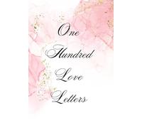 One Hundred Love Letters: A Self-Love Journal