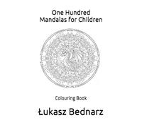 One Hundred Mandalas for Children: Colouring Book
