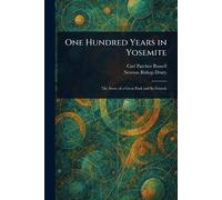 One Hundred Years in Yosemite
