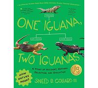 One Iguana, Two Iguanas: A Story of Accident, Natural Selection, and Evolution: 0
