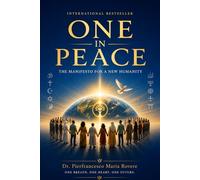 One In Peace: The Manifesto for a New Humanity