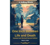 One Inch Between Life and Death Updated and Revised Second Edition