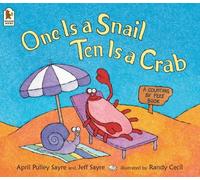 One is a Snail. Ten is a Crab by Sayre. April Pulley ( 2004 ) Paperback