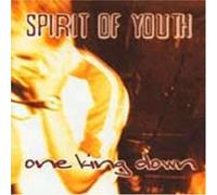 One King Down/Spirit of Youth - Split