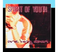 One King Down / Spirit Of Youth Split