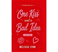 One Kiss and A Bad Idea: Beau and Lila - Book 1