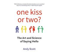 One Kiss or Two?: The Art and Science of Saying Hello
