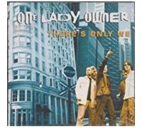 One Lady Owner - There's Only We