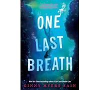One Last Breath: New for 2024, mystery, murder and romance in this must-read YA fiction book by New York Times best-selling author Ginny Myers Sain.