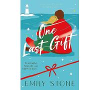 One Last Gift: Curl up with the most romantic, heartwarming love story this winter