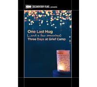 One Last Hug: Three Days at Grief Camp (DVD) Irene Taylor Irene Taylor Brodsky