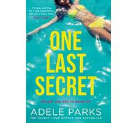 One Last Secret: An addictive must-read psychological crime thriller from the Sunday Times Number One bestselling author of Both Of You!