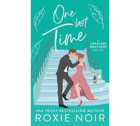 One Last Time: A Second Chance Romance