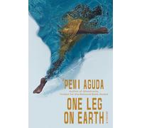 One Leg on Earth: A Novel