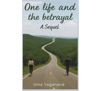 One life and the betrayal: A sequel
