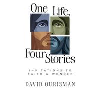 One Life, Four Stories: Invitations to Faith and Wonder