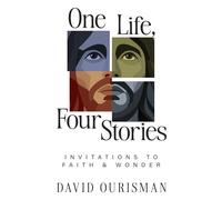 One Life, Four Stories: Invitations to Faith and Wonder