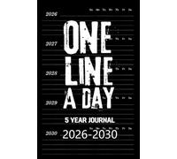 One Line a Day 5 Year Journal 2026-2030: Five Year Memory Keeper Book See How Your Life Changes Year After Year on The Same Date Black Background