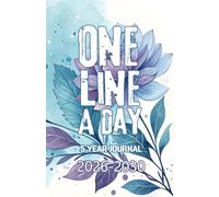 One Line a Day 5 Year Journal 2026-2030: Floral Five Year Memory Keeper Book See How Your Life Changes Year After Year on The Same Date