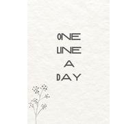 One Line a Day: A Five-Year Memory Book for Daily Reflections & Meaningful Moments: A Simple Daily Journal to Capture Your Life, One Sentence at a Time