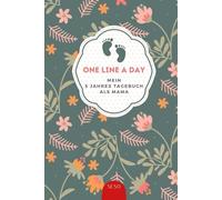 One Line A Day - Mein 5 Jahres Tagebuch als Mama: a5 I Eine Zeile Pro Tag - fünf Jahre lang I Originelles Geschenk für die werdende Mutter und ... von schönen Baby und Kinder Erinnerungen