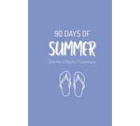 One Line a Day Summer Journal - 90 Days of Summer (Pool Blue Edition): 5-Year Summer Memory Book | Capture One Tiny Moment a Day for 5 Summers - Beach, Camping, Mountains, Road Trips & Adventure Days