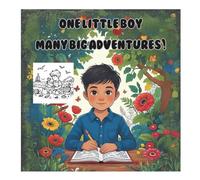 One Little Boy, Many Big Adventures!: Coloring book