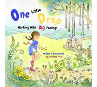 One Little Drop: Working With Big Feelings