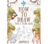 One Little House Press How to Draw Animals for 5 Year Olds (Tascabile)