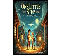 One Little Step: The story of friendship and sacrifice