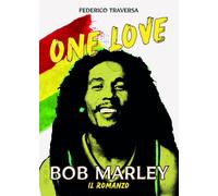 One love. Bob Marley [Paperback] Traversa, Federico