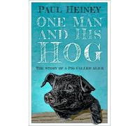 One Man and His Hog: The Story of a Pig Called Alice