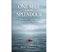 One Mile From Splendour: Natalie Wood, Catalina Island, and Unfinished Mystery