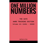 ONE MILLION NUMBERS - The Extreme Number Search Challenge: THE GATE - HARD TRAINING EDITION Volume 10 Numbers 81,001 - 90,000