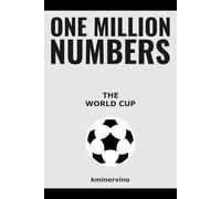 ONE MILLION NUMBERS - The Extreme Number Search Challenge: THE WORLD CUP • GIFT EDITION • Volume 3 • Numbers 1 - 9,000 • Level: Hard