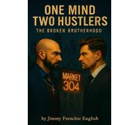 ONE MIND TWO HUSTLERS THE BROKEN BROTHERHOOD
