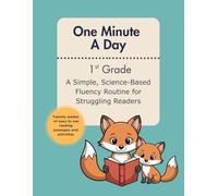 One Minute a Day 1st Grade Reading Practice: A Simple, Science-Based Fluency Routine for Struggling Readers