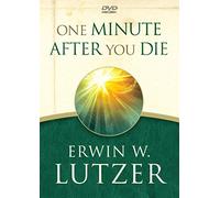 One Minute After You Die: 8 Transforming Teachings on Eternity