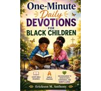 One-Minute Daily Devotions for Black Children: Short Bible Readings, Simple Prayers, Encouragement to Grow in Faith, Confidence, and God's Love
