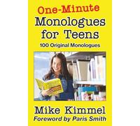 One-Minute Monologues for Teens: 100 Original Monologues: 5