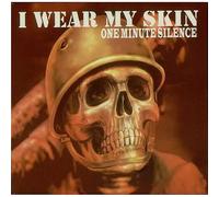 One Minute Silence - I Wear My Skin [Import]