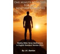 One Minute with God For Men Monthly Devotions: Weekly Bible Verse Meditations