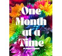One Month At A Time: Flower Power Monthly Planner