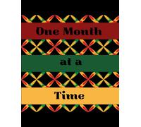 One Month at a Time: Red, Black, Green and Gold Edition