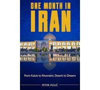 One month in Iran: From Kaluts to Khomeini, deserts to dreams