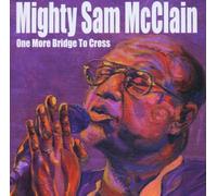 One More Bridge To Cross by Mighty Sam Mcclain (2003-07-14)