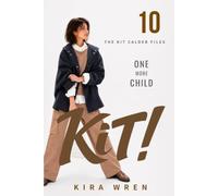 ONE MORE CHILD: The Kit Calder Files