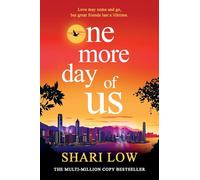 One More Day of Us: An unforgettable, heartfelt read from Shari Low